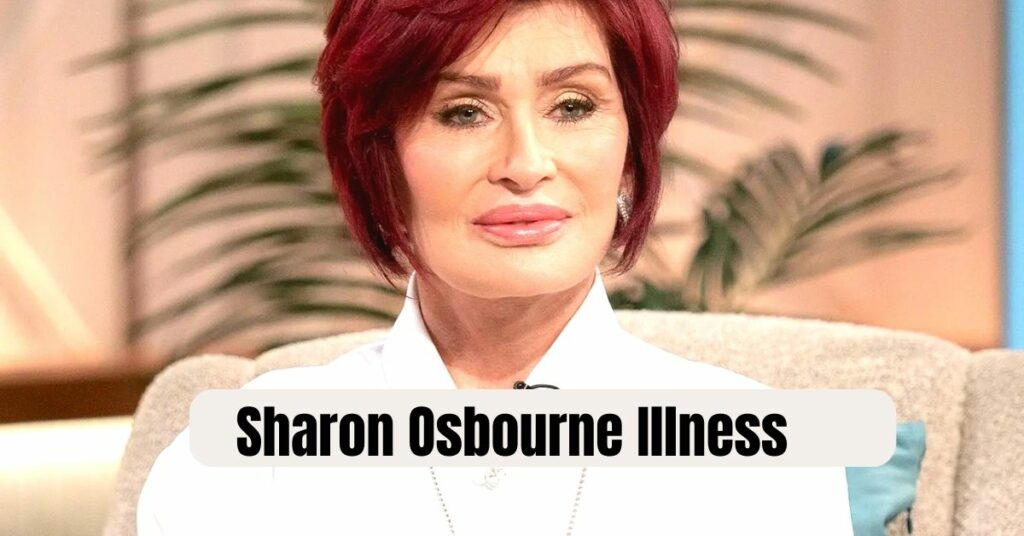 Sharon Osbourne Illness