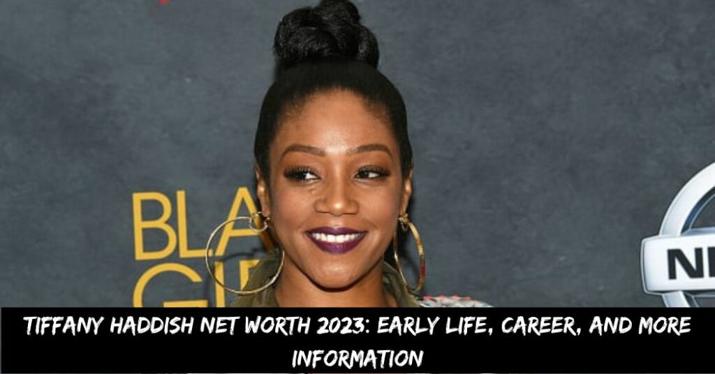 Tiffany Haddish Net Worth 2023 Early Life, Career, and More Information