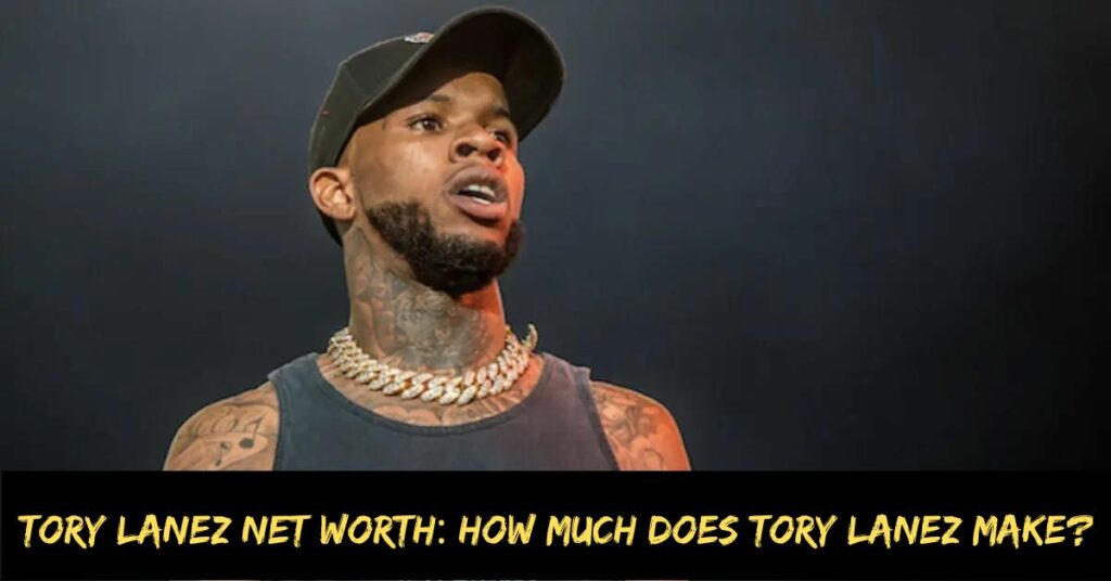 Tory Lanez Net Worth How Much Does Tory Lanez Make