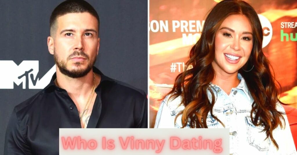Who Is Vinny Dating
