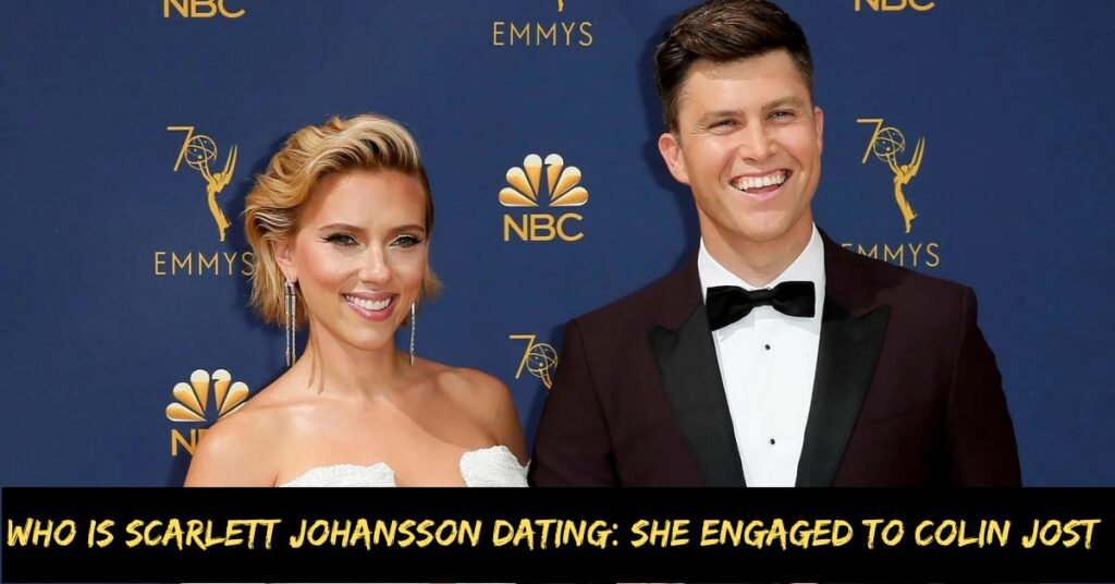 Who is Scarlett Johansson Dating She Engaged To Colin Jost