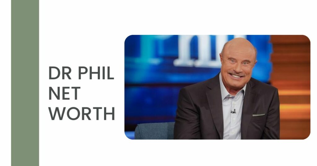 Dr Phil Net Worth