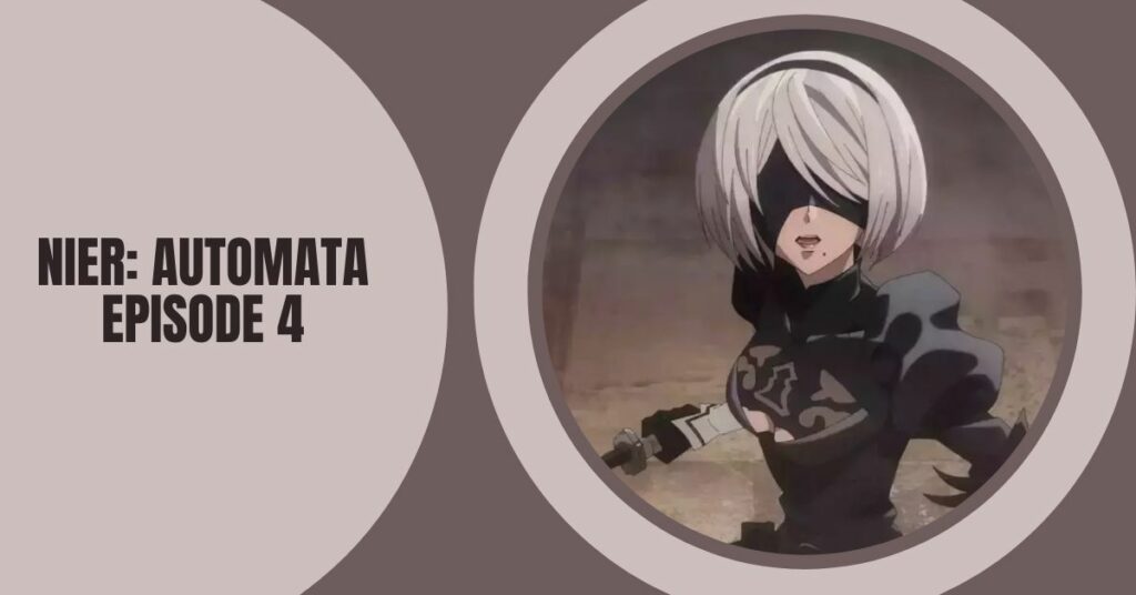 What is the Best Place to Watch Nier: Automata Episode 4?