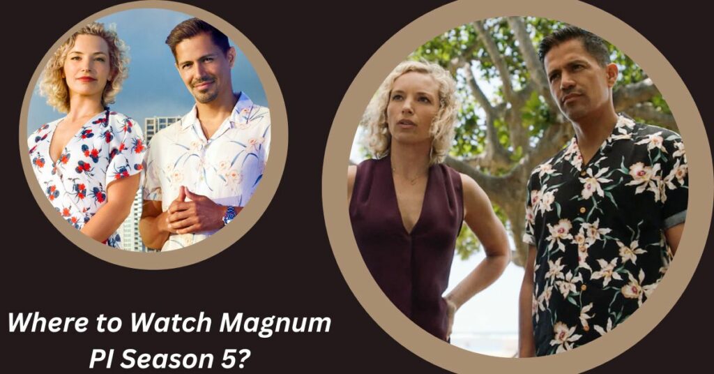Where to Watch Magnum PI Season 5?