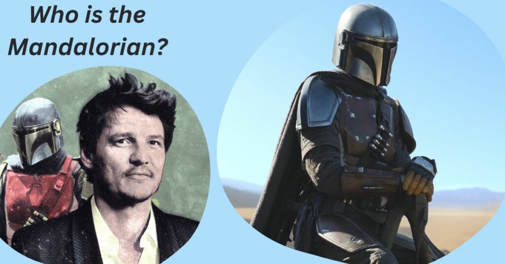 Who is the Mandalorian?
