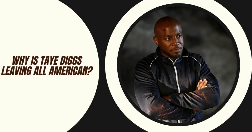 Why is Taye Diggs Leaving All American?