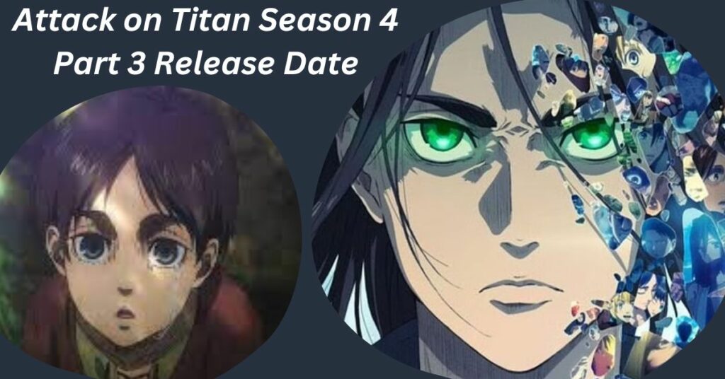 Attack on Titan Season 4 Part 3 Release Date