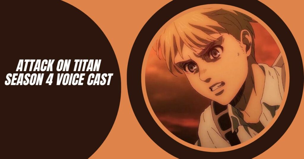Attack on Titan Season 4 Voice Cast