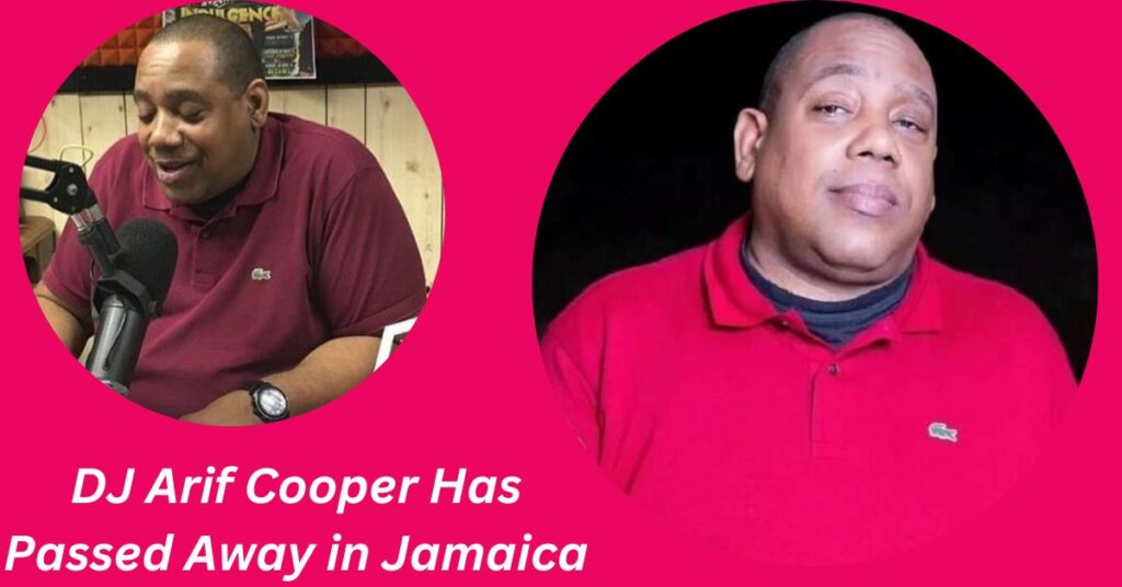 DJ Arif Cooper Has Passed Away in Jamaica