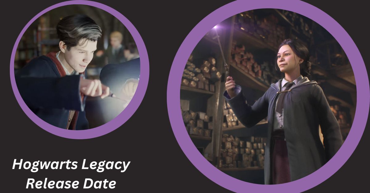 Hogwarts Legacy Release Date Explaining the Harry Potter Game's