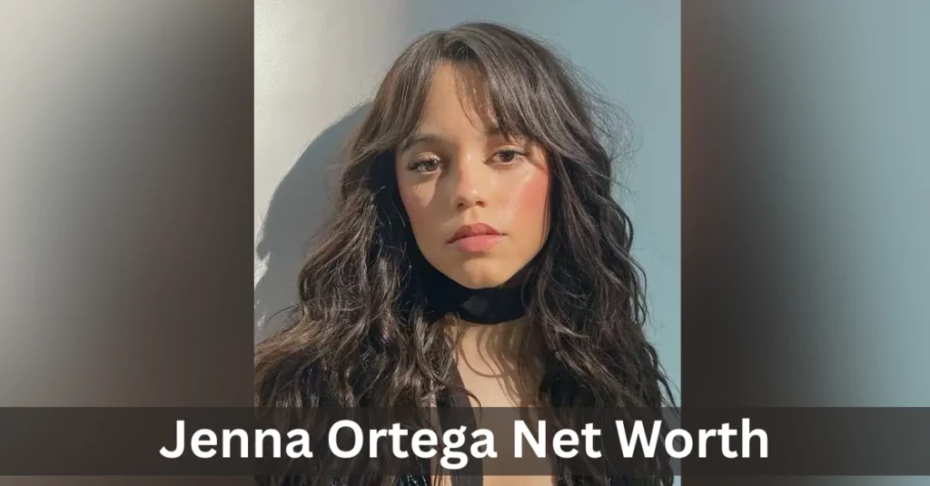 Jenna Ortega Net Worth