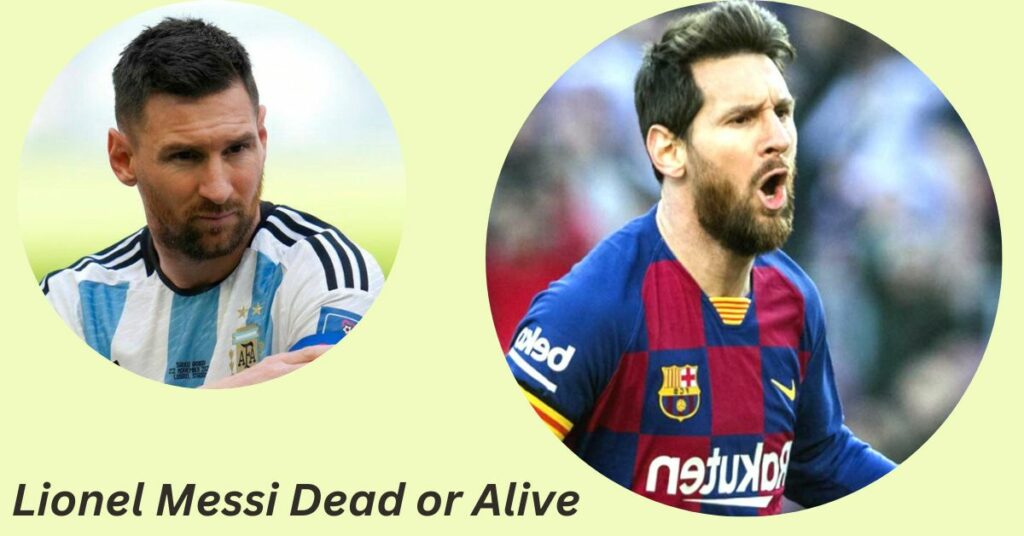 Lionel Messi Dead or Alive