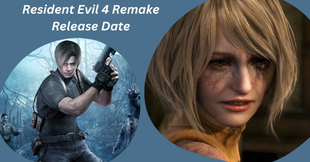 Resident Evil 4 Remake Release Date