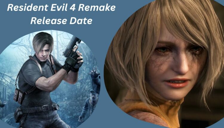 Resident Evil 4 Remake Release Date Which Consoles And Platforms Can