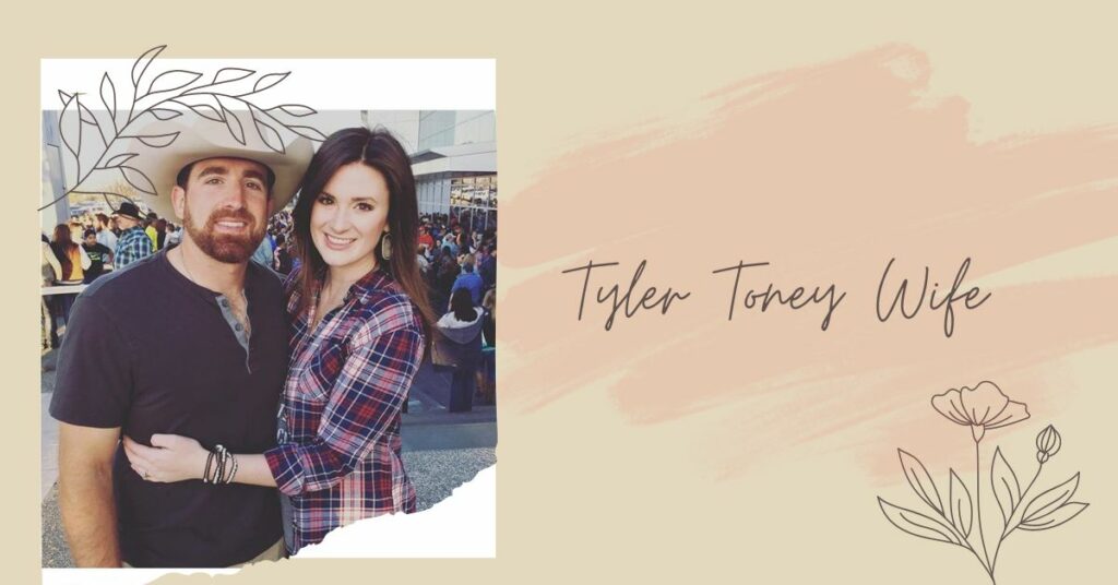 Tyler Toney Wife