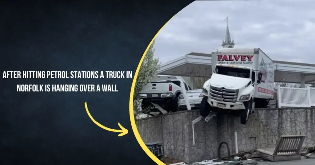 After Hitting Petrol Stations a Truck in Norfolk is Hanging Over a Wall