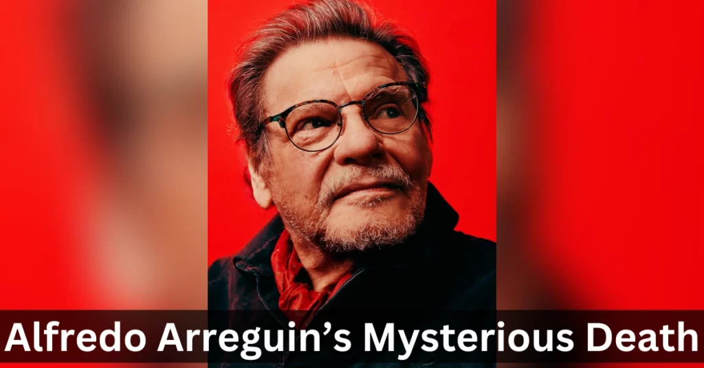 Alfredo Arreguin’s Mysterious Death