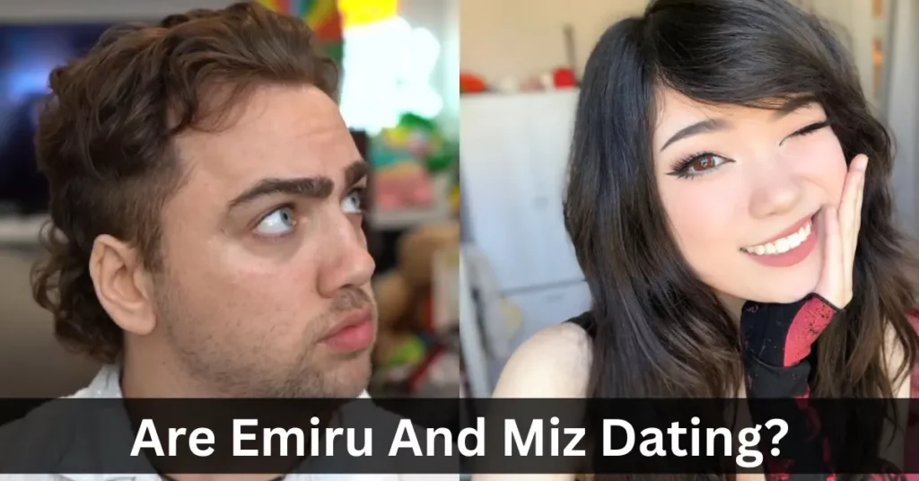 Are Emiru And Miz Dating?