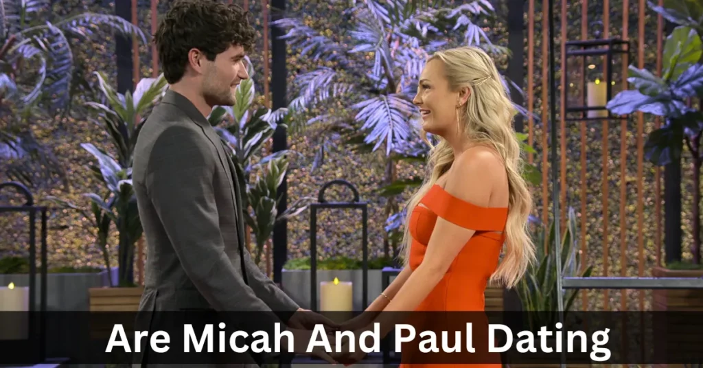Are Micah And Paul Dating
