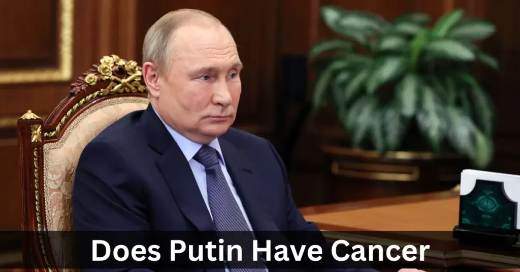 Does Putin Have Cancer