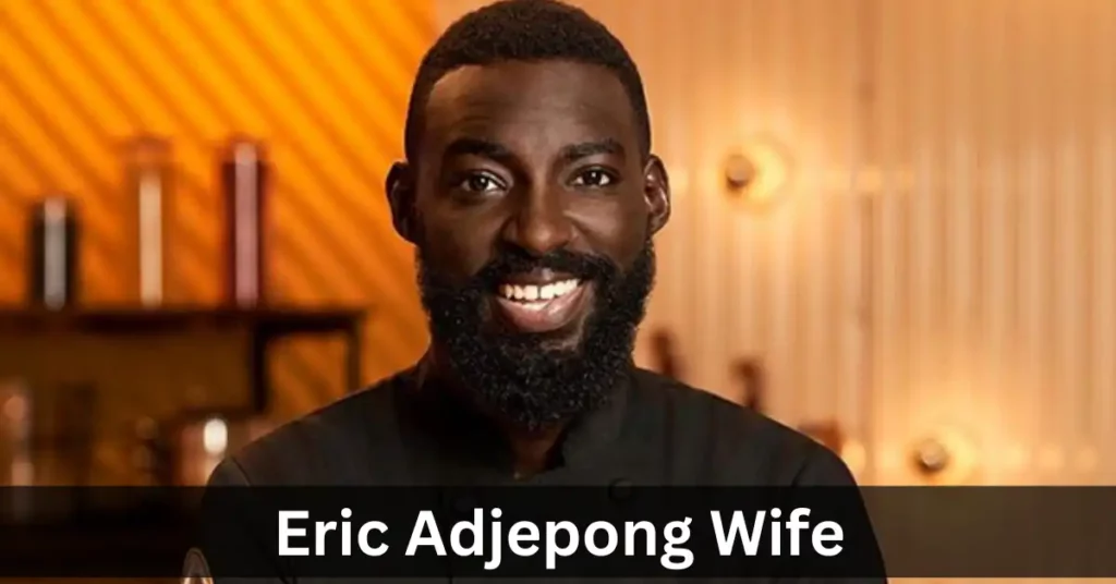 Eric Adjepong Wife