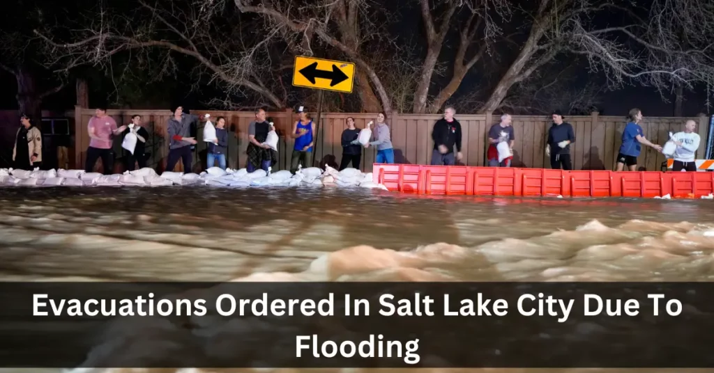 Evacuations Ordered In Salt Lake City Due To Flooding