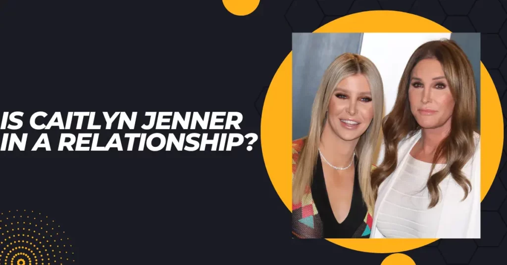 Is Caitlyn Jenner in a Relationship?