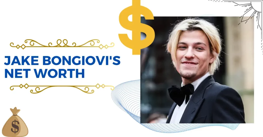 Jake Bongiovi's Net Worth