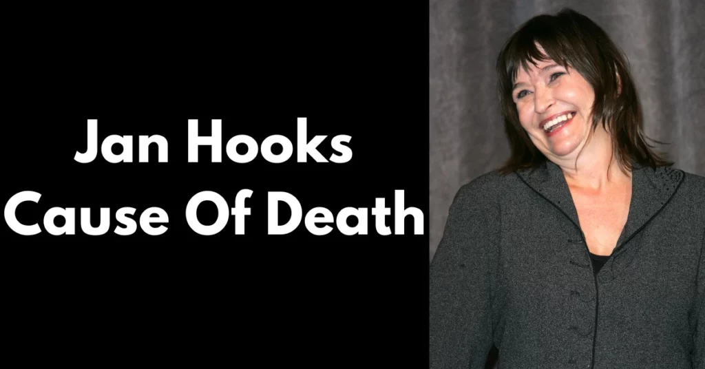 Jan Hooks Cause Of Death