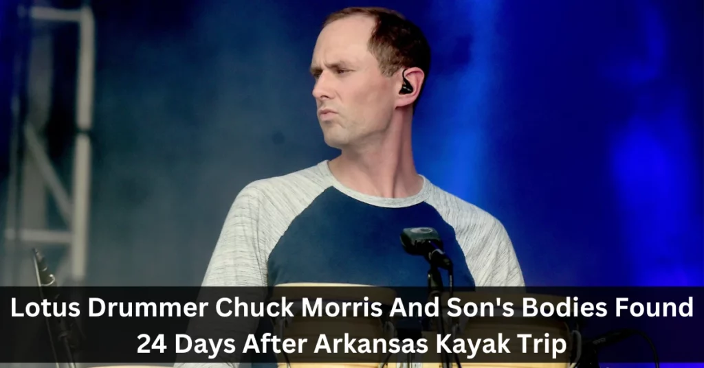 Lotus Drummer Chuck Morris And Son's Bodies Found 24 Days After Arkansas Kayak Trip