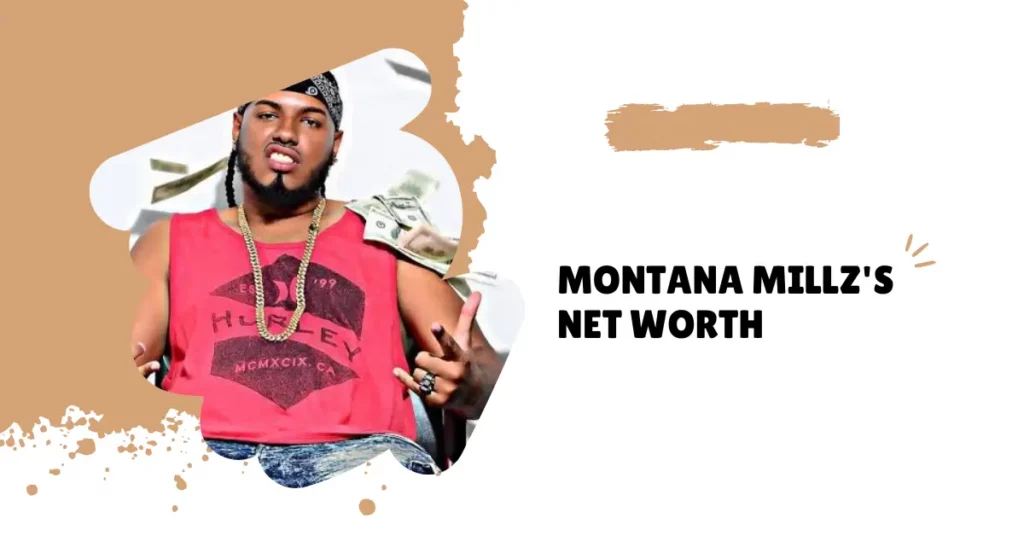 Montana Millz's Net Worth