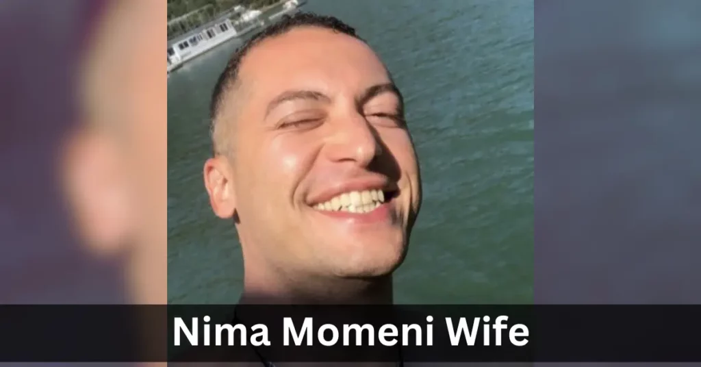Nima Momeni Wife