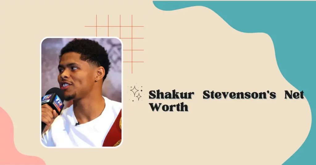 Shakur Stevenson Net Worth