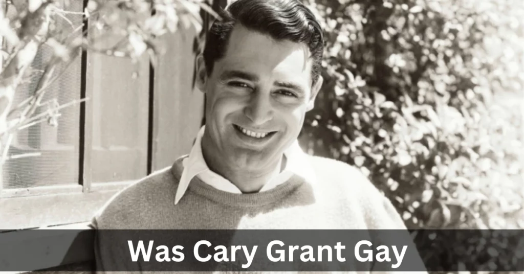 Was Cary Grant Gay