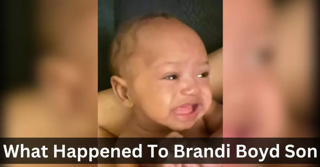 What Happened To Brandi Boyd Son