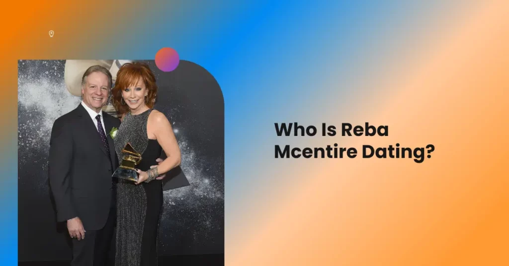 Who Is Reba Mcentire Dating