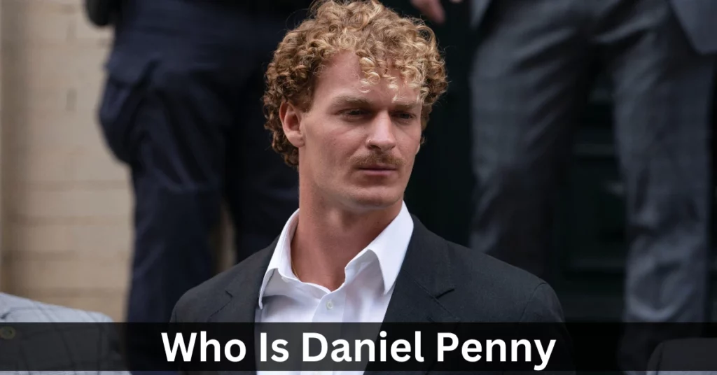 Who Is Daniel Penny