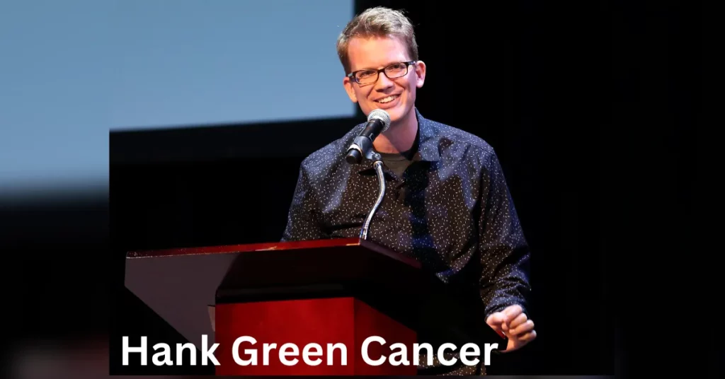 Hank Green Cancer