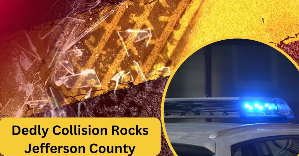 Deαdly Collision Rocks Jefferson County