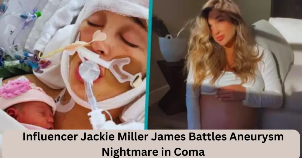 Influencer Jackie Miller James Battles Aneurysm Nightmare in Coma