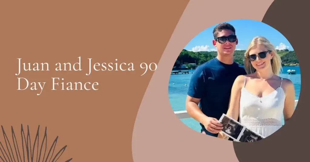 Juan and Jessica 90 Day Fiance