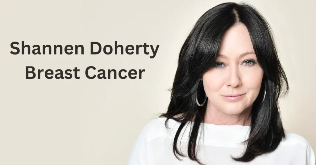 Shannen Doherty Breast Cancer