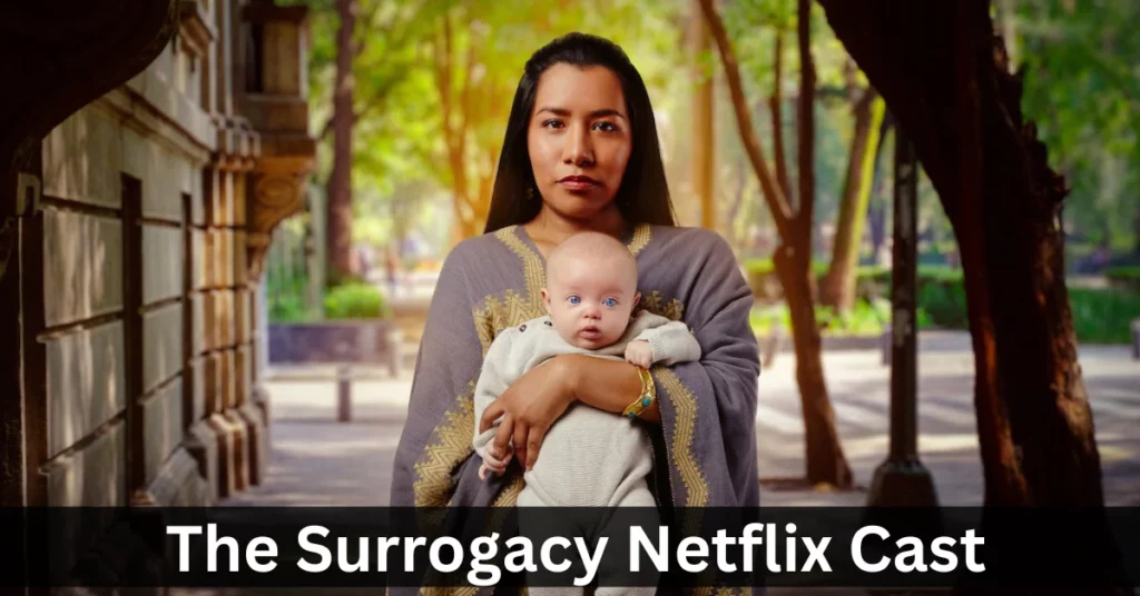 The Surrogacy Netflix Cast