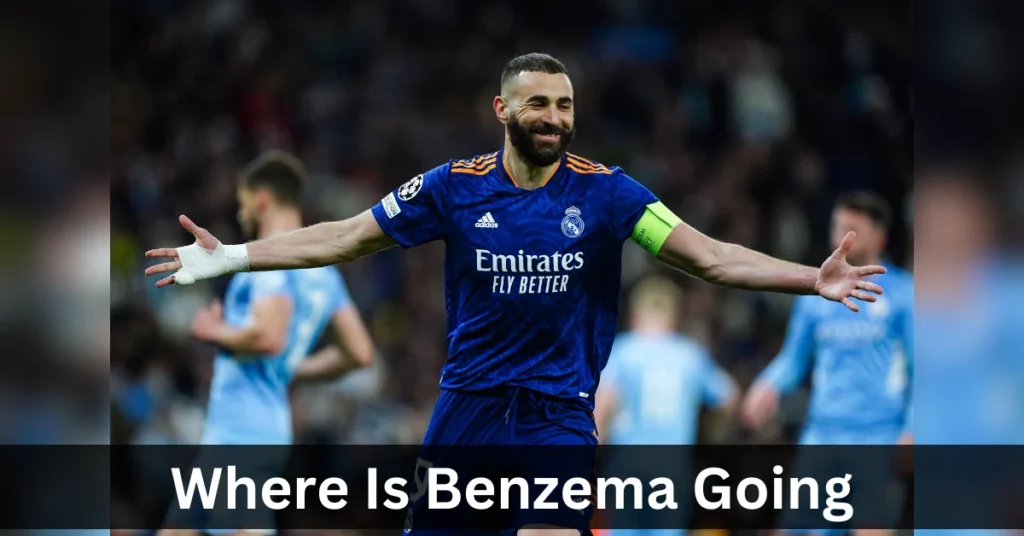 Where Is Benzema Going