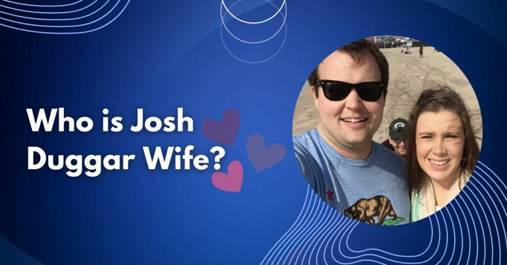 Who is Josh Duggar Wife