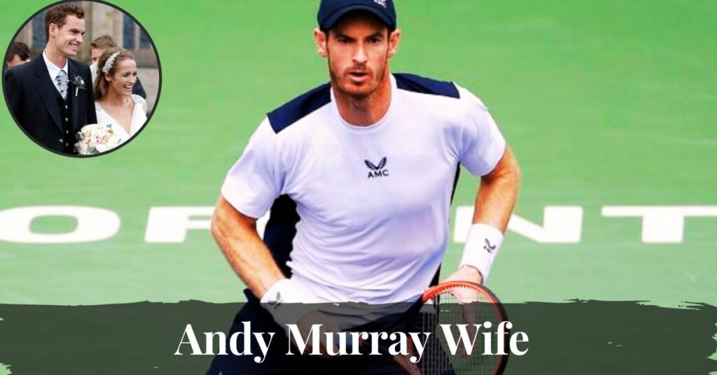 Andy Murray Wife