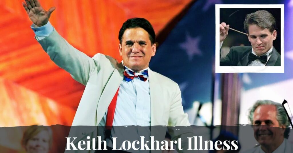 Keith Lockhart Illness