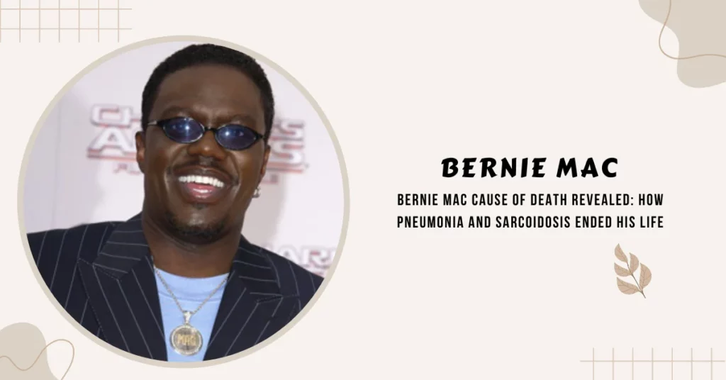 Bernie Mac Cause of Death