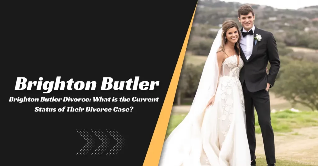 Brighton Butler Divorce