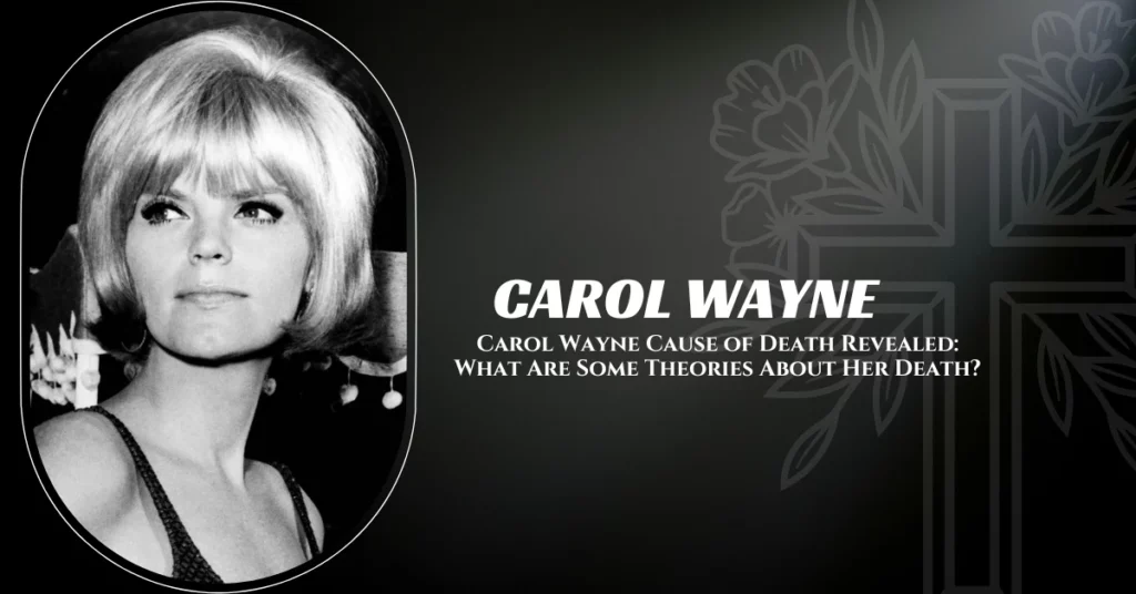 Carol Wayne Cause of Death